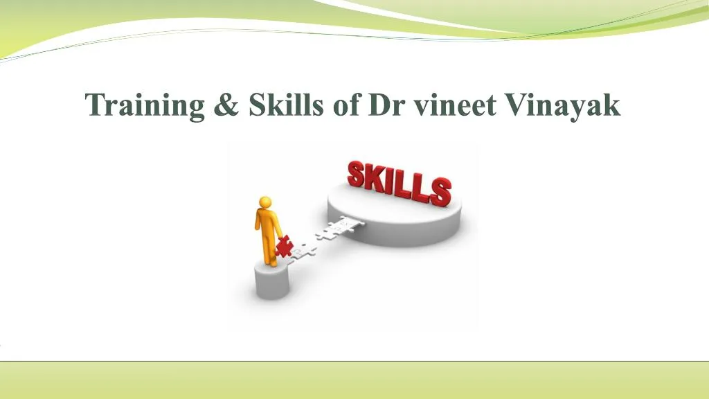 training skills of dr vineet vinayak