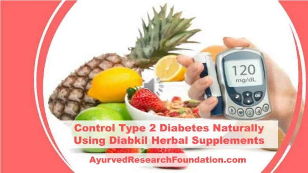 Control Type 2 Diabetes Naturally Using Diabkil Herbal Supplements