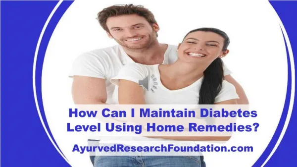 How Can I Maintain Diabetes Level Using Home Remedies?