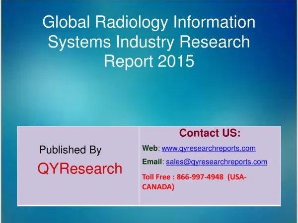 Global Radiology Information Systems Market 2015 Industry Forecasts, Analysis, Applications, Research, Trends, Developme