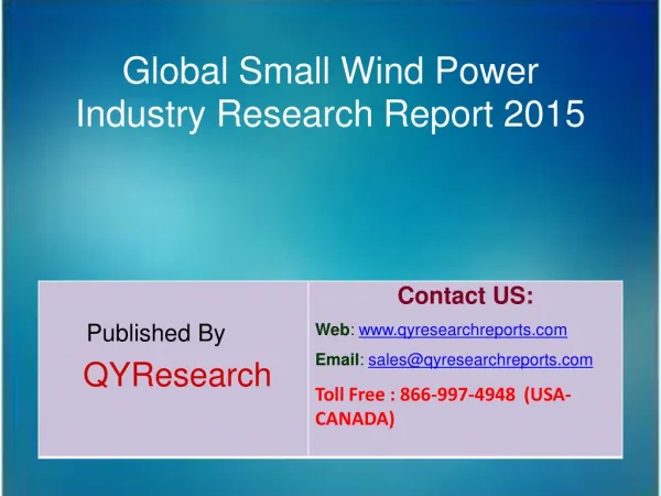 Global Small Wind Power Market 2015 Industry Shares, Forecasts, Analysis, Applications, Trends, Development, Growth, Ove