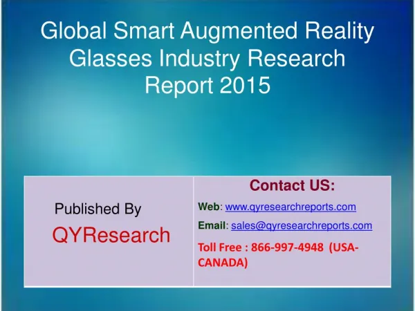 Global Smart Augmented Reality Glasses Market 2015 Industry Research, Analysis, Forecasts, Shares, Growth, Development,