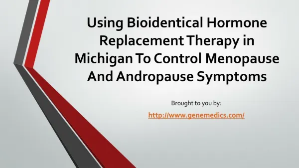 Using Bioidentical Hormone Replacement Therapy in Michigan To Control Menopause And Andropause Symptoms