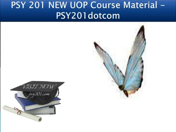 PSY 201 NEW UOP Course Material - PSY201dotcom