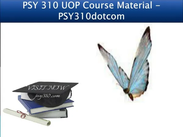 PSY 310 UOP Course Material - PSY310dotcom