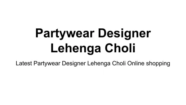 Latest Partywear Designer Lehenga Choli Online shopping