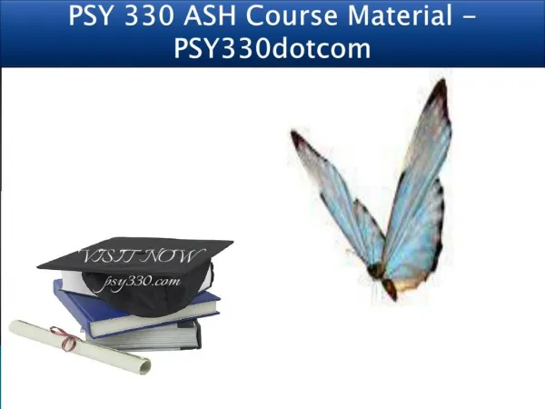 PSY 330 ASH Course Material - PSY330dotcom
