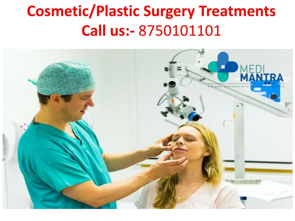 cosmetic plastic surgery treatments call us 8750101101