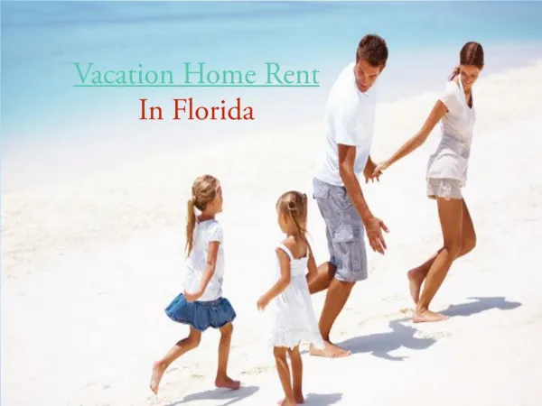 Vacation Home Rent in Florida