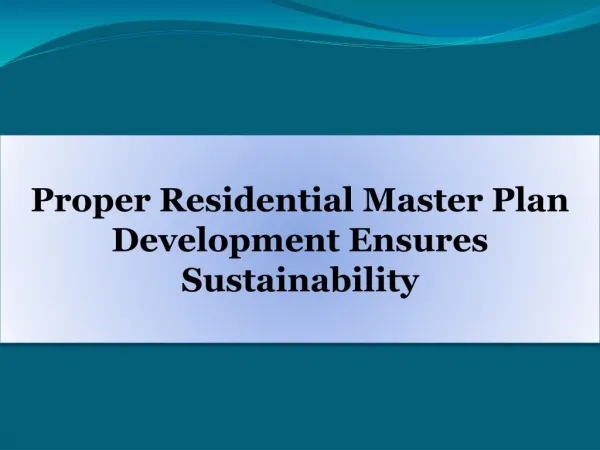 Proper Residential Master Plan Development Ensures Sustainability