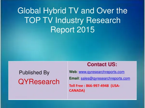 Global Hybrid TV and Over the TOP TV Market 2015 Industry Growth, Trends, Research, Analysis and Overview