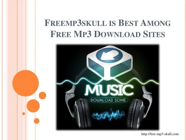Freemp3skull is best among free mp3 download sites