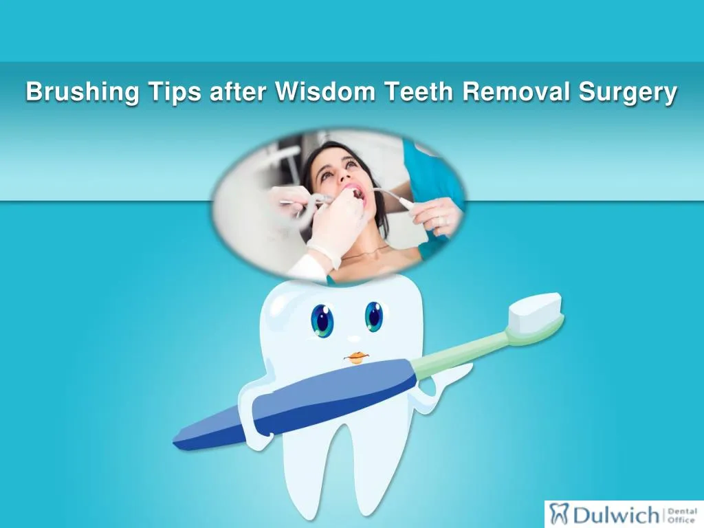 brushing tips after wisdom teeth removal surgery
