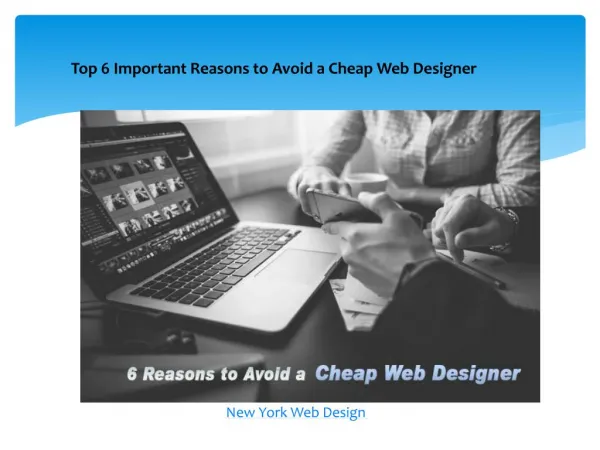 Top 6 Important Reasons to Avoid a Cheap Web Designer