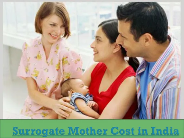 Surrogate Mother Cost in India - Surrogacy Cost in India