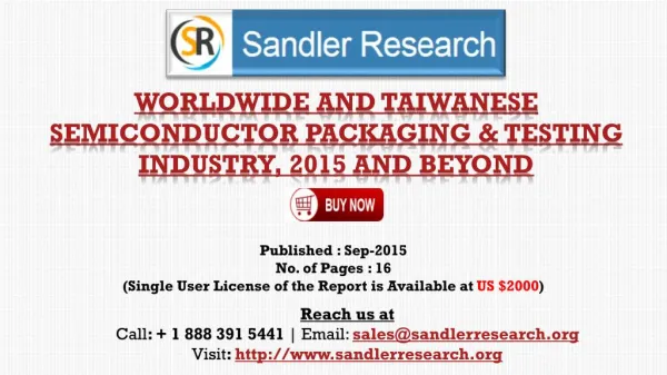 Worldwide and Taiwanese Semiconductor Packaging & Testing Industry, 2015 Forecast and Analysis Report