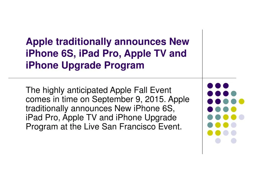 apple traditionally announces new iphone 6s ipad pro apple tv and iphone upgrade program