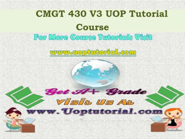 CMGT 430 V4 UOP Tutorial course/ Uoptutorial