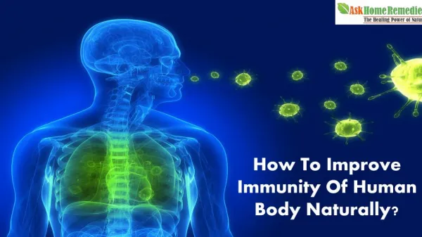 How To Improve Immunity Of Human Body Naturally?