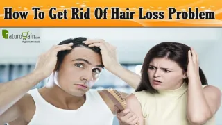 How To Get Rid Of Hair Loss Problem By Natural Method? - slide 1