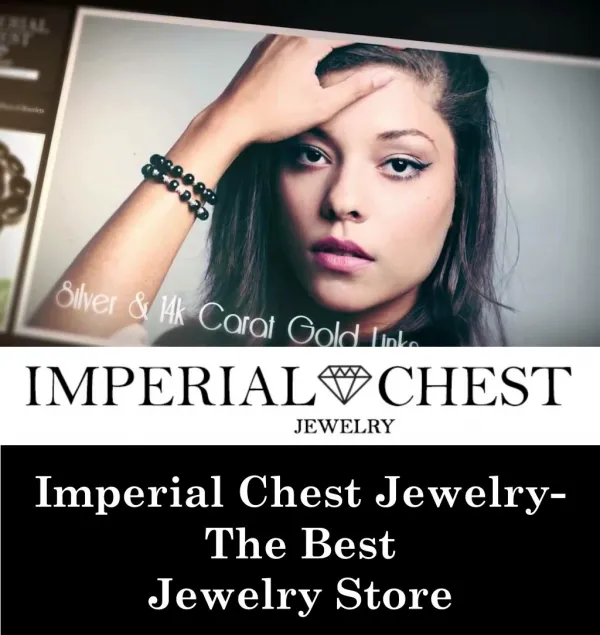 Imperial Chest Jewelry- The Best Jewelry Store