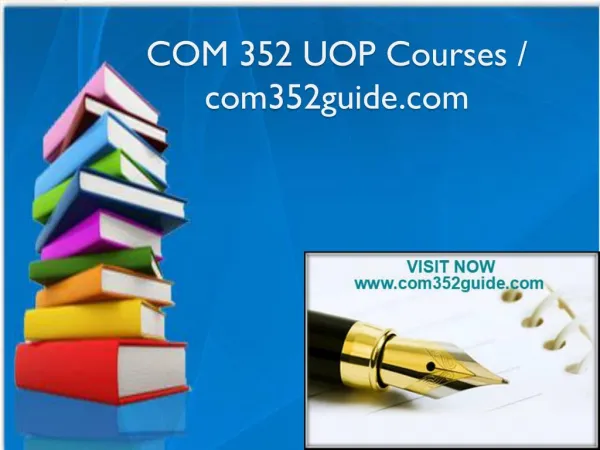 COM 352 UOP Courses / com352guide.com