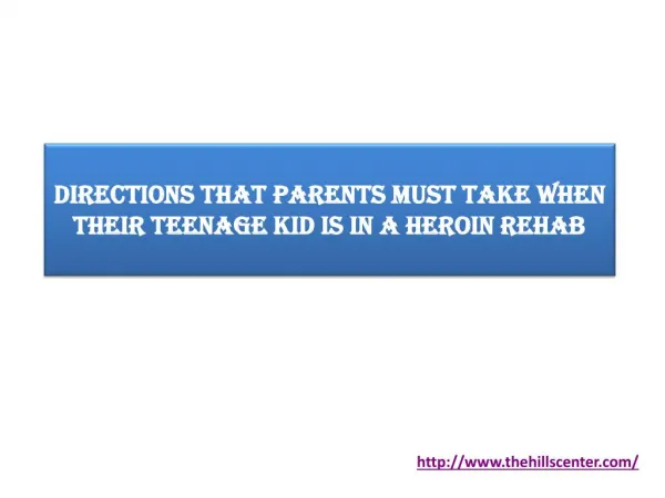 Directions That Parents Must Take When Their Teenage Kid Is In a Heroin Rehab