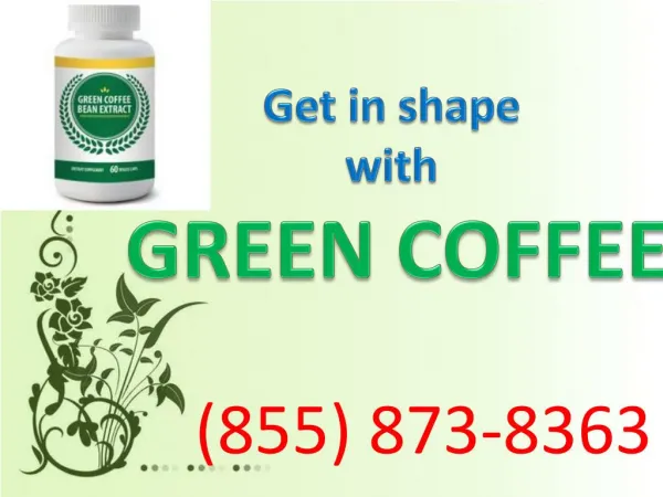 @@@(855)873-8363$$$$green coffee beans for weight loss!!!!!!!!!!!