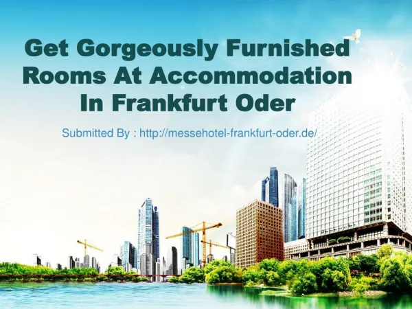 Get Gorgeously Furnished Rooms At Accommodation In Frankfurt Oder