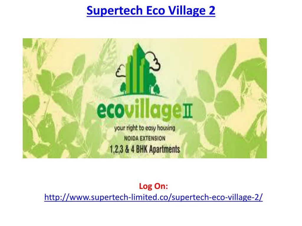 supertech eco village 2