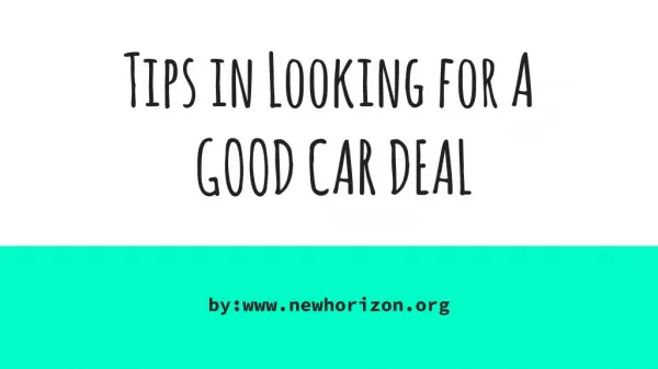 Tips in Looking for A GOOD CAR DEAL
