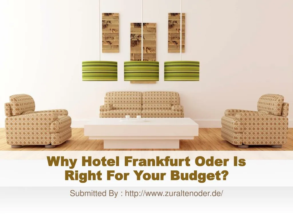 why hotel frankfurt oder is right for your budget