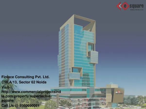 Supertech E Square Sector 96 Noida- 9560090081