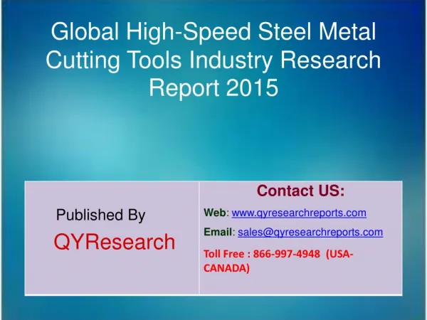 Global High-Speed Steel Metal Cutting Tools Market 2015 Industry Analysis, Research, Share, Trends and Growth