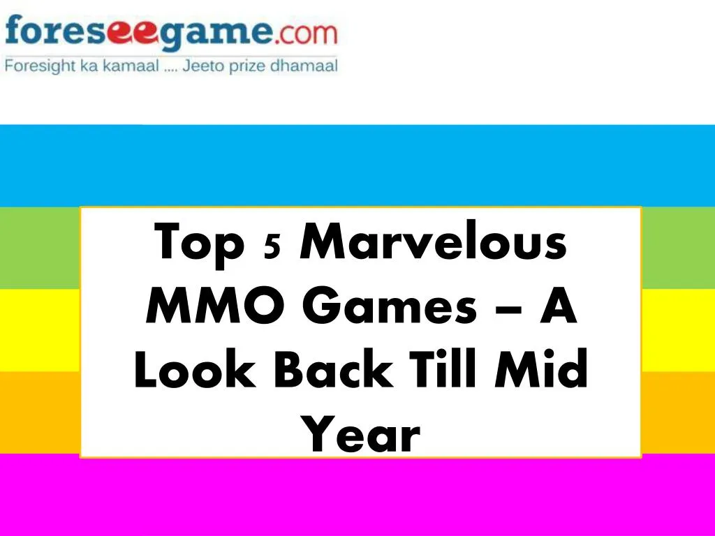 top 5 marvelous mmo games a look back till mid year