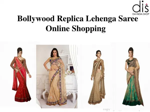 Online Bollywood Replica Lehenga Saree - Da India Shop