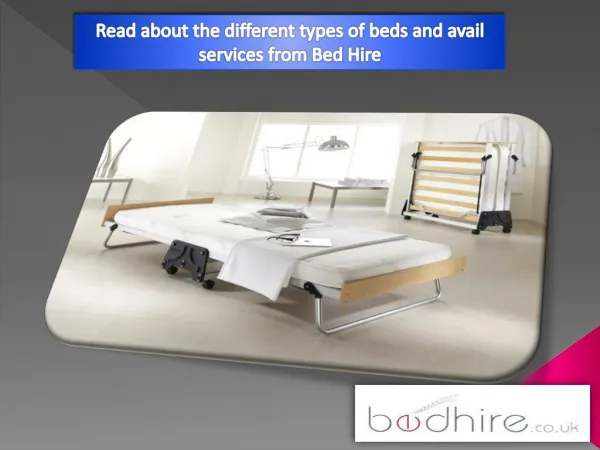 Read about the different types of beds and avail services from Bed Hire