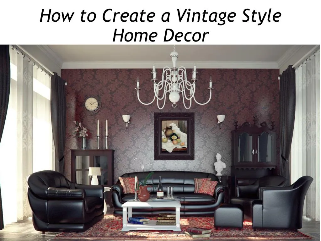 how to create a vintage style home decor