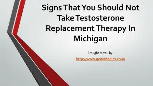 Signs That You Should Not Take Testosterone Replacement Therapy In Michigan