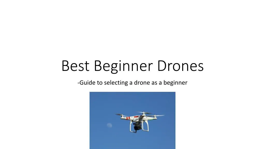 best beginner drones