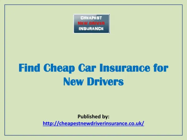 Cheapest New Driver Insurance-Find Cheap Car Insurance For New Drivers