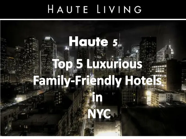 Haute 5: Top 5 Luxurious Family-Friendly Hotels in NYC