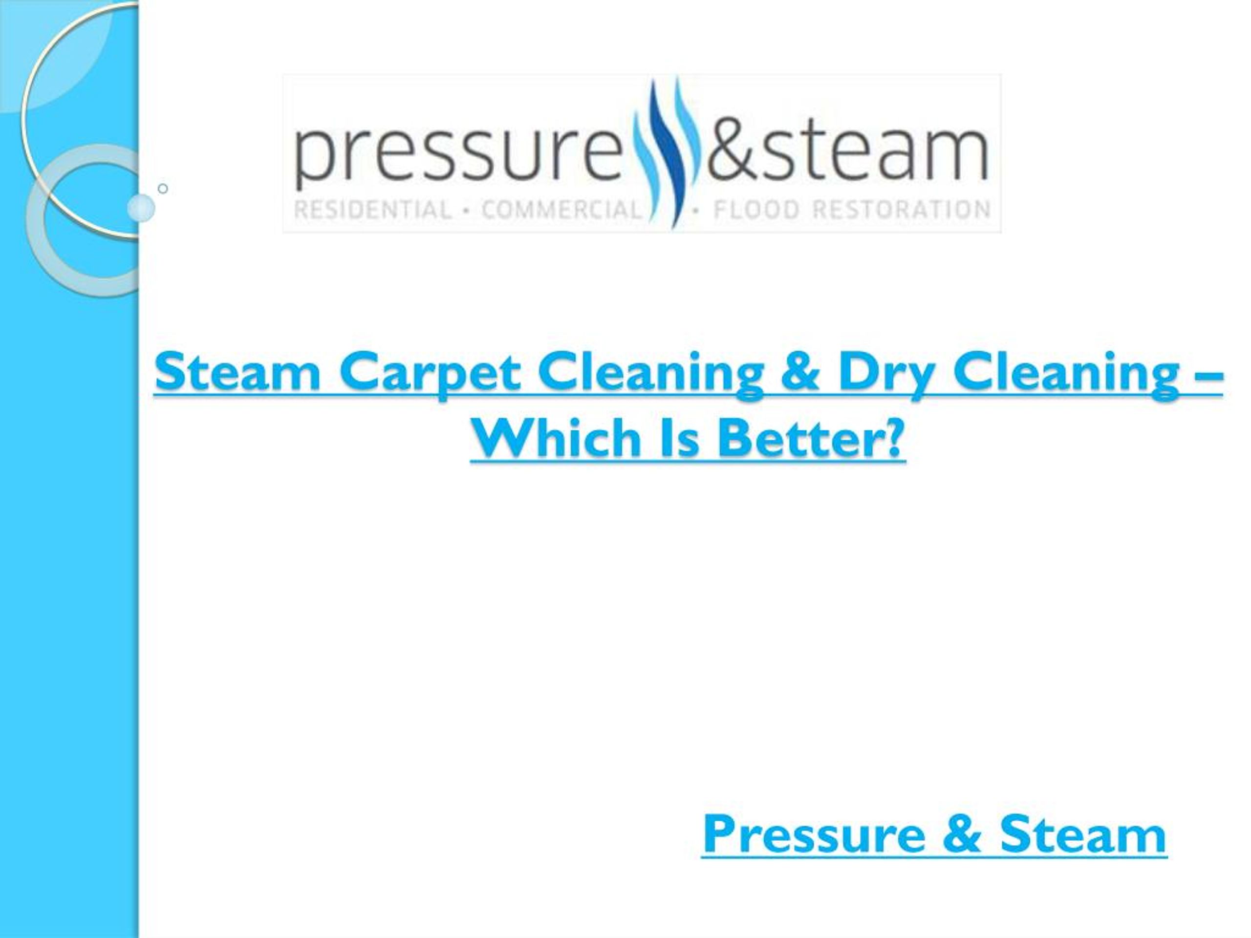 PPT - Steam Carpet Cleaning & Dry Cleaning – Which Is Better ...