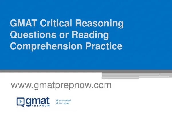 GMAT Critical Reasoning Questions or Reading Comprehension Practice - www.gmatprepnow.com