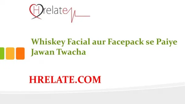 Janiye Whiskey Facial aur Facepack Aur Paiye Sundar Twacha