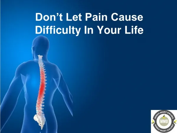 Don’t Let Pain Cause Difficulty In Your Life - MedsMartDrugs