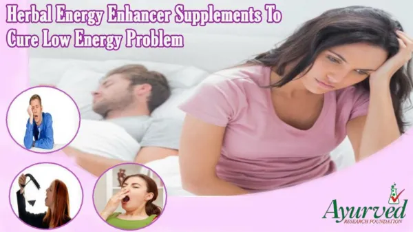 Herbal Energy Enhancer Supplements To Cure Low Energy Problem