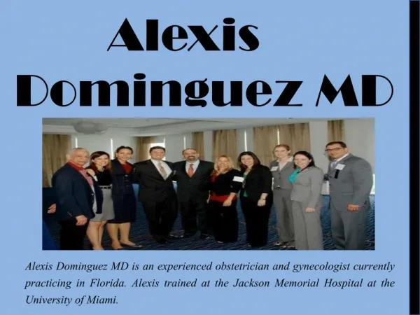 Alexis Dominguez MD_Trained OBGYN in Miami, Florida