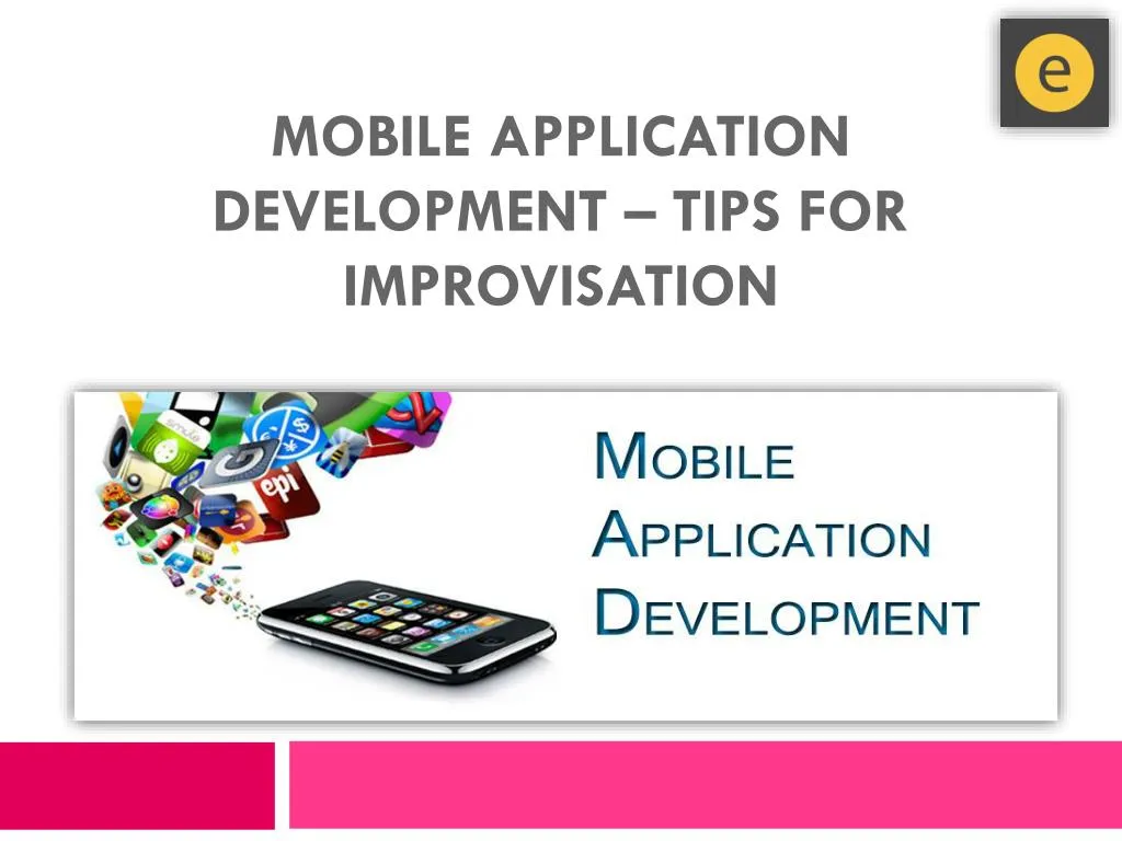mobile application development tips for improvisation