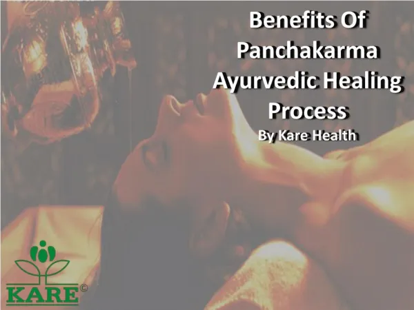 Benefits Of Panchakarma Ayurvedic Healing Process